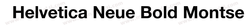 粗体Helvetica Neue Bold Montserrat B字体转换